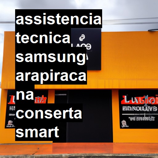 Assistência Técnica Samsung  em Arapiraca |  R$ 99,00 (a partir)