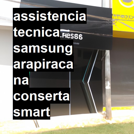 Assistência Técnica Samsung  em Arapiraca |  R$ 99,00 (a partir)
