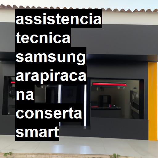 Assistência Técnica Samsung  em Arapiraca |  R$ 99,00 (a partir)