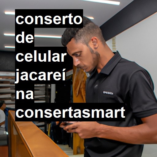 Conserto de Celular em Jacareí - R$ 99,00