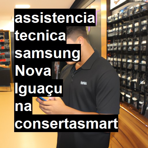 Assistência Técnica Samsung  em Nova Iguaçu |  R$ 99,00 (a partir)