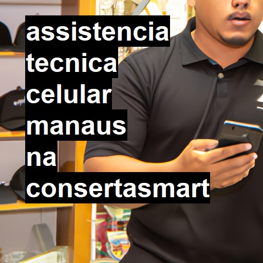 Assistência Técnica de Celular em Manaus |  R$ 99,00 (a partir)