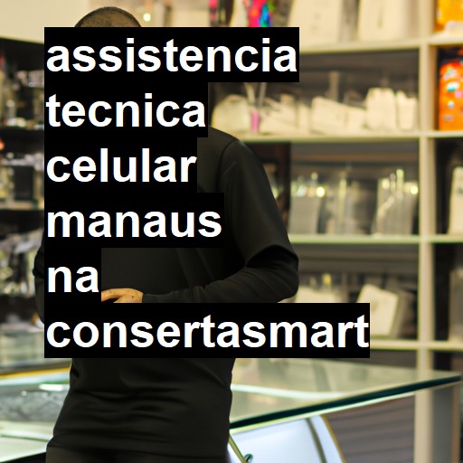 Assistência Técnica de Celular em Manaus |  R$ 99,00 (a partir)