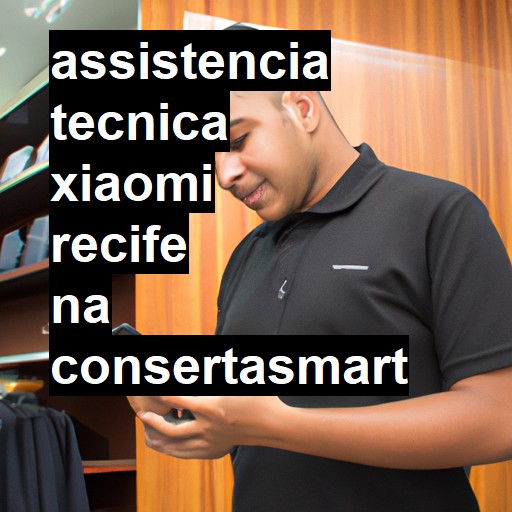 Assistência Técnica xiaomi  em Recife |  R$ 99,00 (a partir)