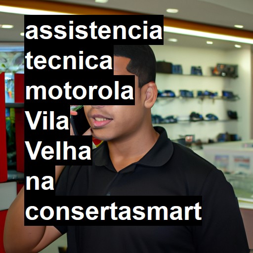 Assistência Técnica Motorola  em Vila Velha |  R$ 99,00 (a partir)