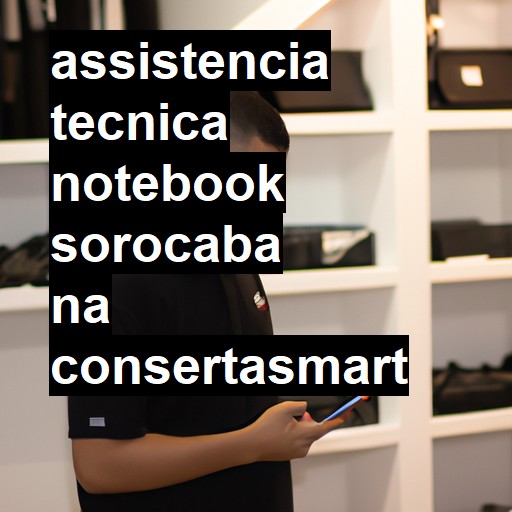 Assistência Técnica notebook  em Sorocaba |  R$ 99,00 (a partir)