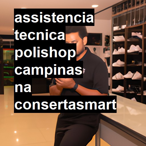 Assistência Técnica polishop  em Campinas |  R$ 99,00 (a partir)