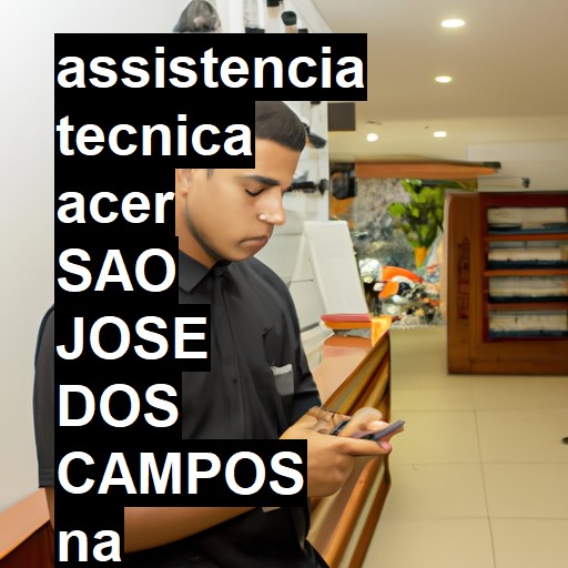 Assistência Técnica acer  em São José dos Campos |  R$ 99,00 (a partir)