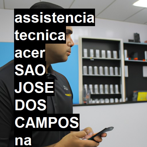 Assistência Técnica acer  em São José dos Campos |  R$ 99,00 (a partir)