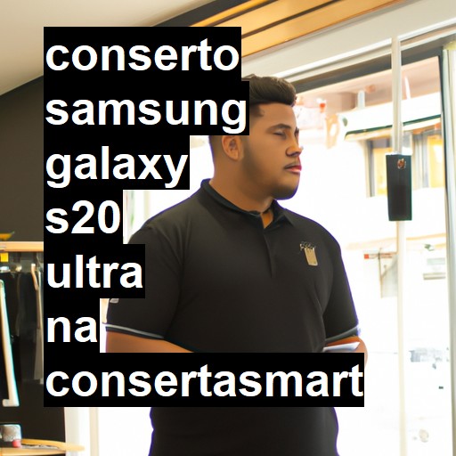 Conserto em Samsung Galaxy S20 Ultra | Veja o preço