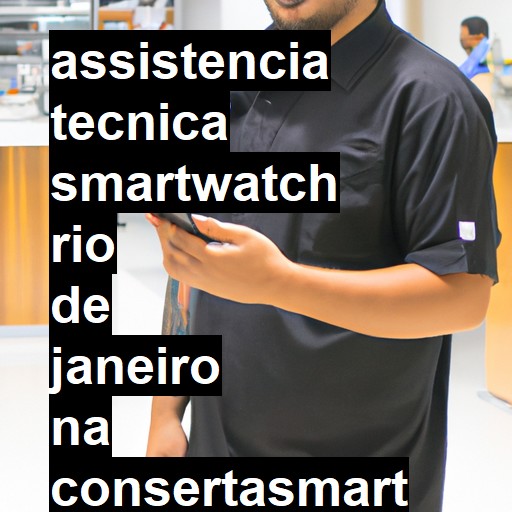 Assistência Técnica smartwatch  em Rio de Janeiro |  R$ 99,00 (a partir)