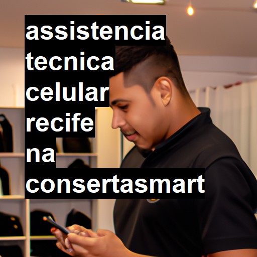 Assistência Técnica de Celular em Recife |  R$ 99,00 (a partir)