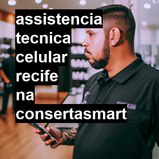 Assistência Técnica de Celular em Recife |  R$ 99,00 (a partir)