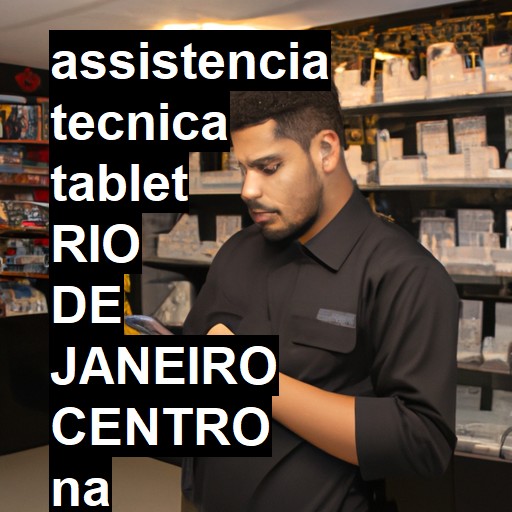 Assistência Técnica tablet  em rio de janeiro centro |  R$ 99,00 (a partir)