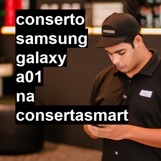 Conserto em Samsung Galaxy A01 | Veja o preço