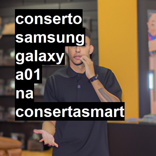 Conserto em Samsung Galaxy A01 | Veja o preço