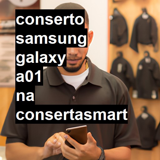 Conserto em Samsung Galaxy A01 | Veja o preço