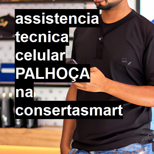 Assistência Técnica de Celular em Palhoça |  R$ 99,00 (a partir)