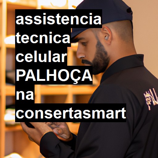 Assistência Técnica de Celular em Palhoça |  R$ 99,00 (a partir)