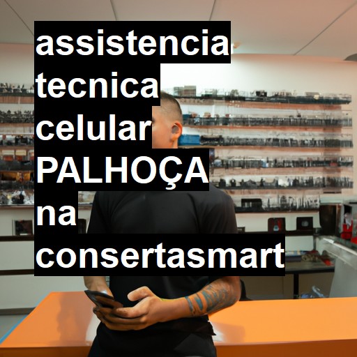 Assistência Técnica de Celular em Palhoça |  R$ 99,00 (a partir)