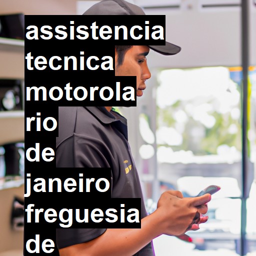 Assistência Técnica Motorola  em rio de janeiro freguesia de jacarepagua |  R$ 99,00 (a partir)