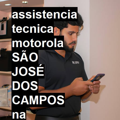 Assistência Técnica Motorola  em São José dos Campos |  R$ 99,00 (a partir)