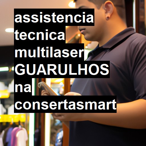 Assistência Técnica multilaser  em Guarulhos |  R$ 99,00 (a partir)