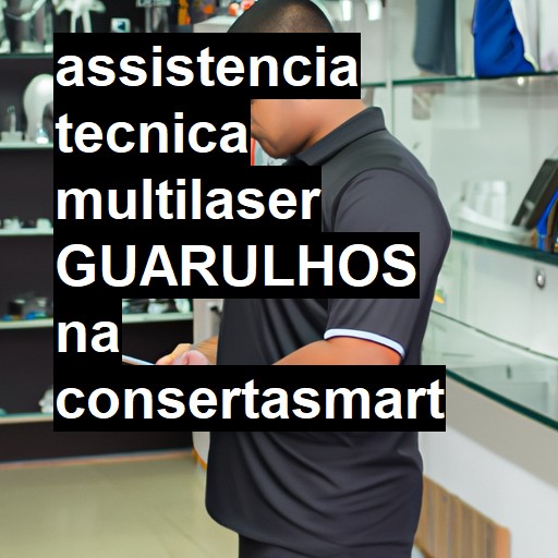 Assistência Técnica multilaser  em Guarulhos |  R$ 99,00 (a partir)