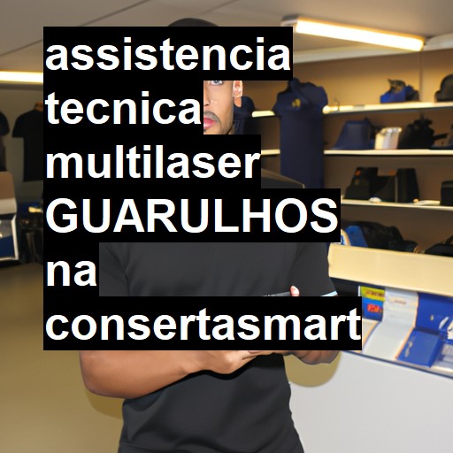 Assistência Técnica multilaser  em Guarulhos |  R$ 99,00 (a partir)