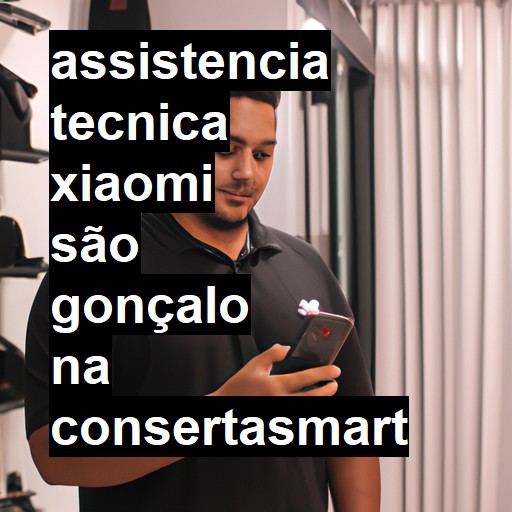 Assistência Técnica xiaomi  em São Gonçalo |  R$ 99,00 (a partir)