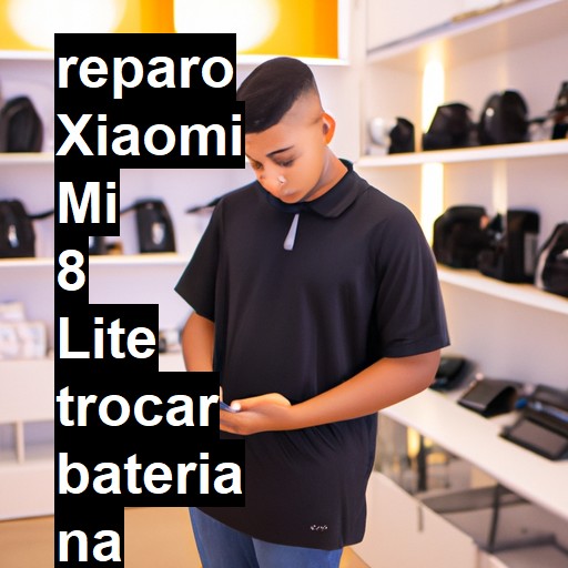 TROCAR BATERIA XIAOMI MI 8 LITE | Veja o preço