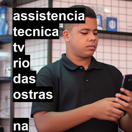 Assistência Técnica tv  em Rio das Ostras |  R$ 99,00 (a partir)