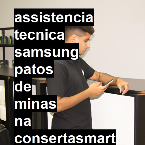 Assistência Técnica Samsung  em Patos de Minas |  R$ 99,00 (a partir)