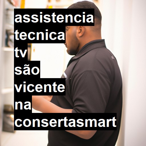 Assistência Técnica tv  em São Vicente |  R$ 99,00 (a partir)