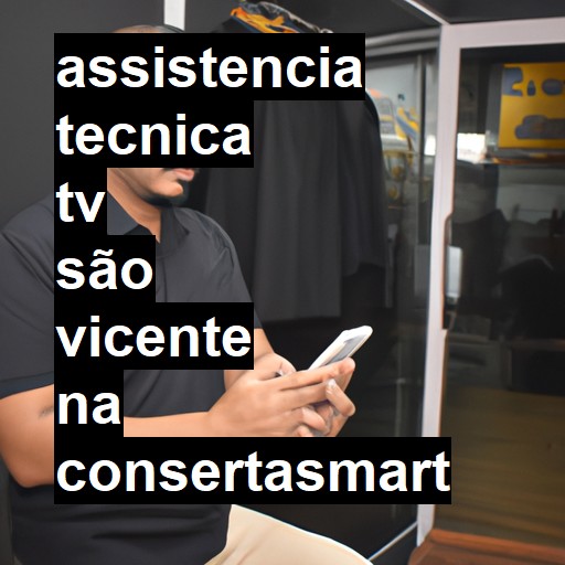 Assistência Técnica tv  em São Vicente |  R$ 99,00 (a partir)