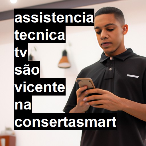 Assistência Técnica tv  em São Vicente |  R$ 99,00 (a partir)