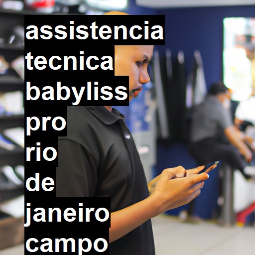 Assistência Técnica babyliss-pro  em rio de janeiro campo grande |  R$ 99,00 (a partir)