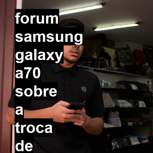 SAMSUNG GALAXY A70 - SOBRE A TROCA DE TELA DE UM A70 OU A71 ELE PERDE A BIOMETRIA | ConsertaSmart 