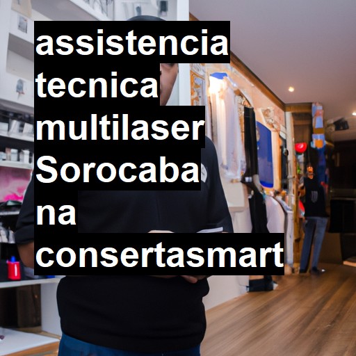 Assistência Técnica multilaser  em Sorocaba |  R$ 99,00 (a partir)