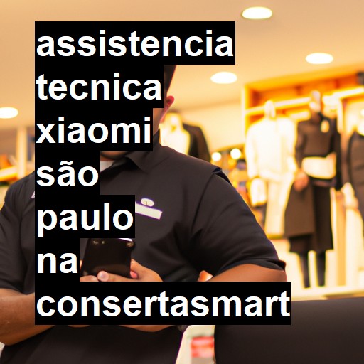 Assistência Técnica xiaomi  em São Paulo |  R$ 99,00 (a partir)