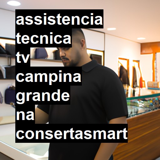 Assistência Técnica tv  em Campina Grande |  R$ 99,00 (a partir)