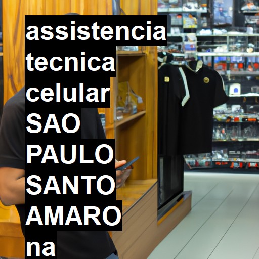 Assistência Técnica de Celular em SAO PAULO SANTO AMARO |  R$ 99,00 (a partir)