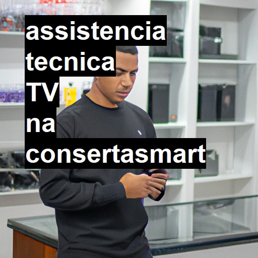 Assistência Técnica TV - ORÇAMENTO AGORA