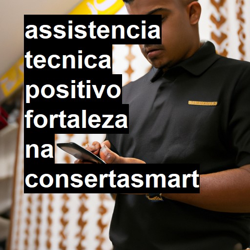 Assistência Técnica positivo  em Fortaleza |  R$ 99,00 (a partir)