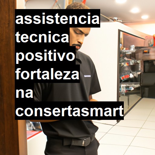 Assistência Técnica positivo  em Fortaleza |  R$ 99,00 (a partir)