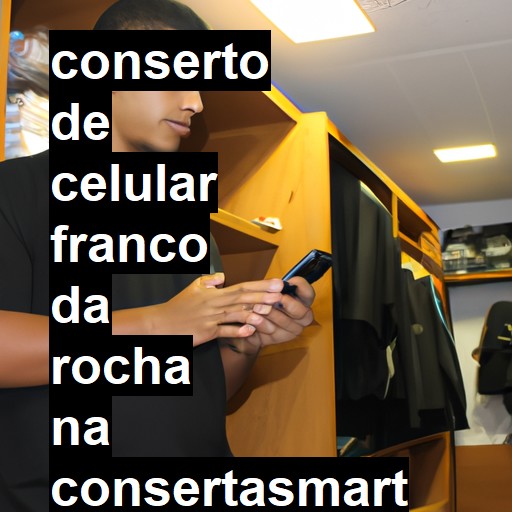 Conserto de Celular em Franco da Rocha - R$ 99,00