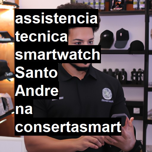 Assistência Técnica smartwatch  em Santo André |  R$ 99,00 (a partir)