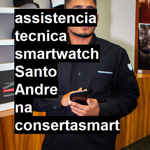 Assistência Técnica smartwatch  em Santo André |  R$ 99,00 (a partir)