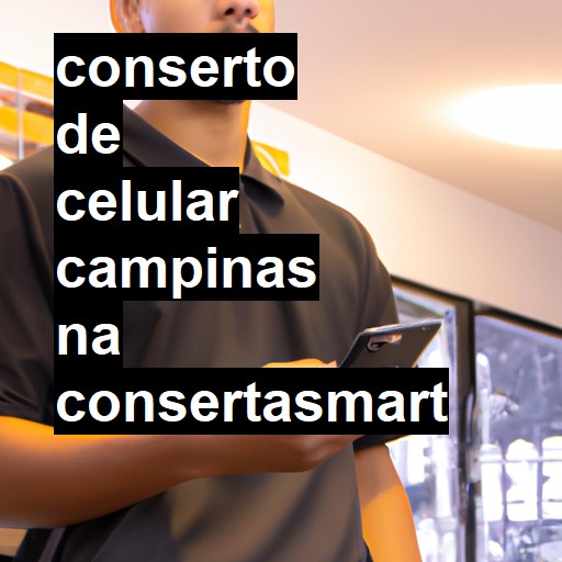 Conserto de Celular em Campinas - R$ 99,00