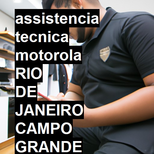 Assistência Técnica Motorola  em rio de janeiro campo grande |  R$ 99,00 (a partir)